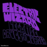 Electric Wizard - Legalise Drugs & Murder  (EP) '2012