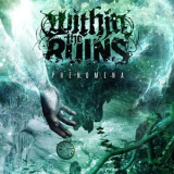 Within The Ruins - Phenomena '2014