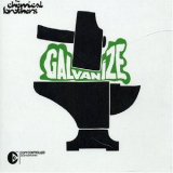 The Chemical Brothers - Galvanize [CDS] '2005