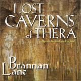 Brannan Lane - Lost Caverns Of Thera '2000