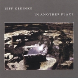 Jeff Greinke - In Another Place '1993