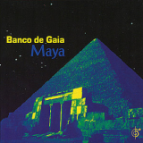 Banco De Gaia - Maya '1994