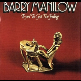 Barry Manilow - Tryin' To Get The Feeling '1975