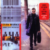 Evan Marks - Three Day Weekend '1998