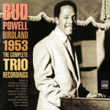 Bud Powell - Birdland 1953 The Complete Trio Recordings '1953