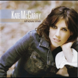 Kate Mcgarry - Show Me '2003