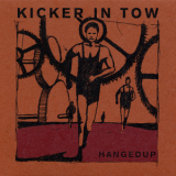 Hangedup - Kicker In Tow '2002
