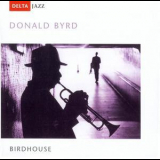Donald Byrd - Birdhouse '2002