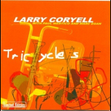 Larry Coryell - Tricycles '2004