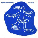This Heat - Health And Efficiency '1980