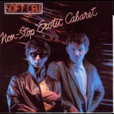 Soft Cell - Non-stop Erotic Cabaret '1981