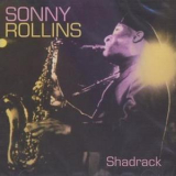 Sonny Rollins - Shadrack '2003
