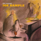 Joe Sample - Soul Shadows '2004