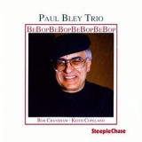 Paul Bley Trio - Bebopbebopbebopbebop '1990