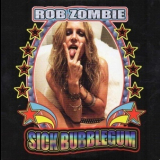 Rob Zombie - Sick Bubblegum [CDS] '2009