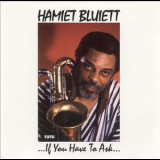 Hamiet Bluiett - ...you Don't Need To Know...if You Have To Ask.. '1991