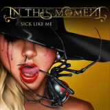 In This Moment - Sick Like Me [CDS] '2014