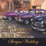 Gentlemen's Blues Club - Shotgun Wedding '2005