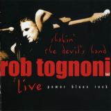 Rob Tognoni - Shakin' The Devil's Hand '2005