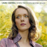 Laura Cantrell - When The Roses Bloom Again '2002