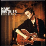 Mary Gauthier - Filth & Fire '2002