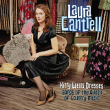 Laura Cantrell - Kitty Wells Dresses: Songs Of The Queen Of Country Music '2011