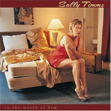 Sally Timms - In The World Of Him '2005