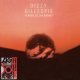 Dizzy Gillespie - Closer To The Source '1984