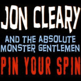 Jon Cleary & The Absolute Monster Gentlemen - Pin Your Spin '2004