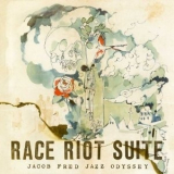 Jacob Fred Jazz Odyssey - Race Riot Suite '2011