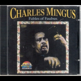 Charles Mingus - Fables Of Faubus '1996
