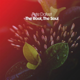 Pete Dafeet - The Root, The Soul '2015