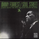 Jimmy Forrest & The Oliver Nelson Big Band - Soul Street '1962