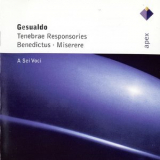 A Sei Voci - Gesualdo - Tenebrae Responsories '2007
