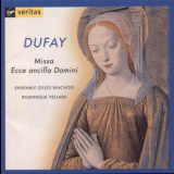Ensemble Gilles Binchois - Dufay - Missa Ecce Ancilla Domini '1994