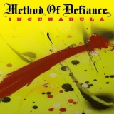 Method Of Defiance - Incunabula '2010