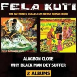 Fela Kuti - Algabon Close / Why Black Man Dey Suffer '2007