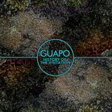 Guapo - History Of The Visitation '2013