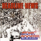 Atomic Rooster - Headline News '1983