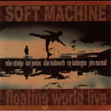 Soft Machine - Floating World Live '2006