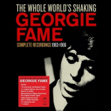 Georgie Fame - The Whole World’s Shaking (Complete Recordings 1963-1966) '2015