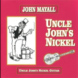 John Mayall - Uncle John's Nickel '1989