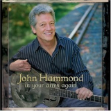 John Hammond - In Your Arms Again '2005