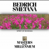 Bedrich Smetana - Spirit Of Bohemia '1999