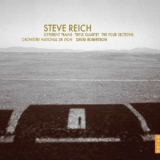 Steve Reich - Different Trains, Triple Quartet, The Four Sections '2004