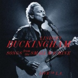 Lindsey Buckingham - Songs From The Small Machine '2011