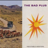 The Bad Plus - Inevitable Western '2014