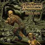 Fleshless - Hate Is Born '2008