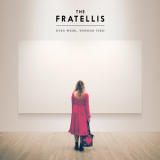 The Fratellis - Eyes Wide, Tongue Tied   (Deluxe Edition) '2015
