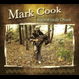 Mark Cook - Backwoods Chaos '2013